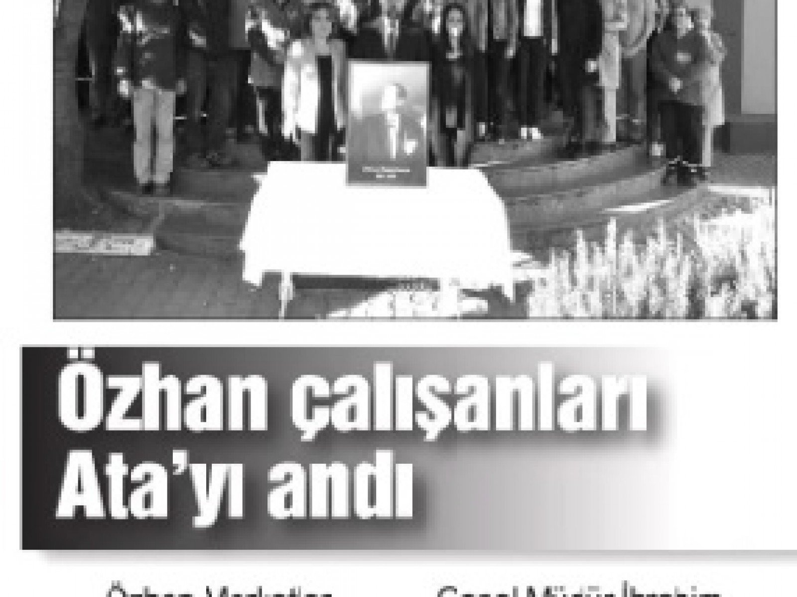 Özhan çalışanları Ata’yı andı